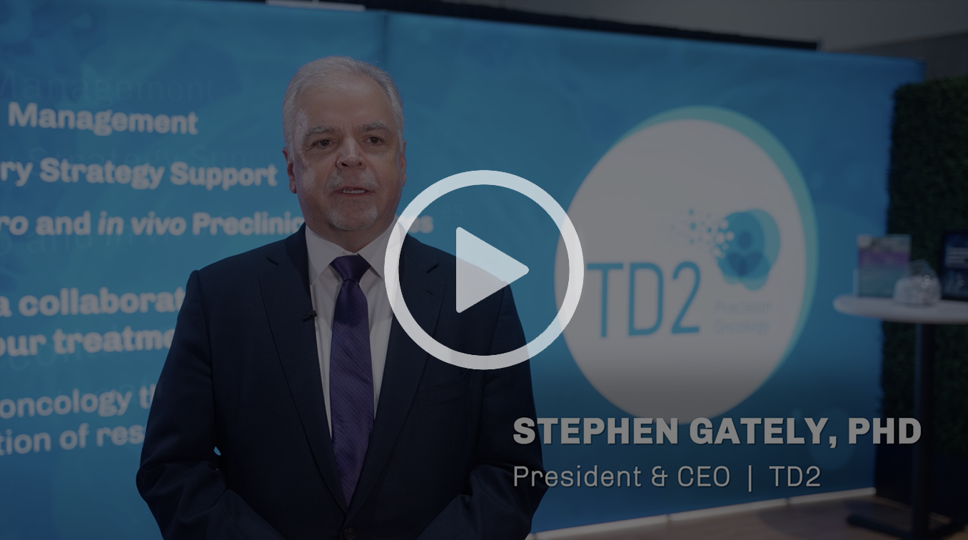 Early Steps to Clinical Success: A Discussion with Stephen Gately, PhD, President and CEO of TD2