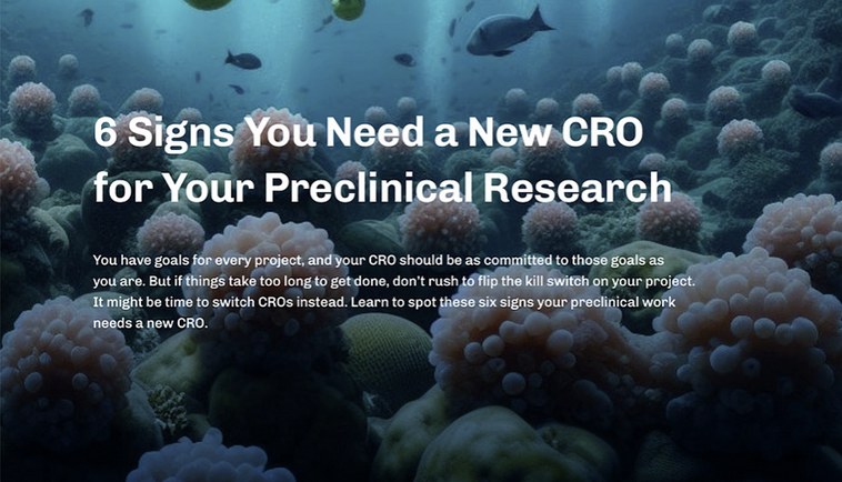 6 Signs You Need a New CRO for Your Preclinical Research