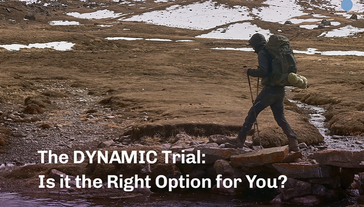 The Dynamic Trial: Is It the Right Option for You?