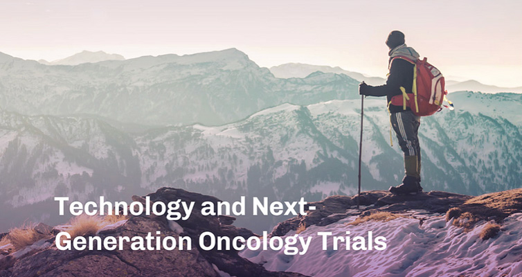 Technology and Next-Generation Oncology Trials